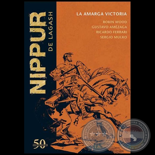NIPPUR DE LAGASH N° 49 - LA AMARGA VICTORIA - Guion: ROBIN WOOD - Año 2019 
